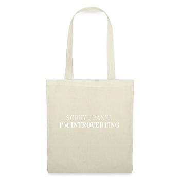 Spruchshirt für Introvertierte – I'm Introverting - Stoffbeutel - Natur - Vorne