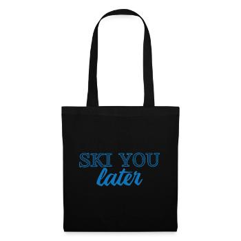 SKI YOU LATER – Funny ski saying - Tote Bag - black - Front