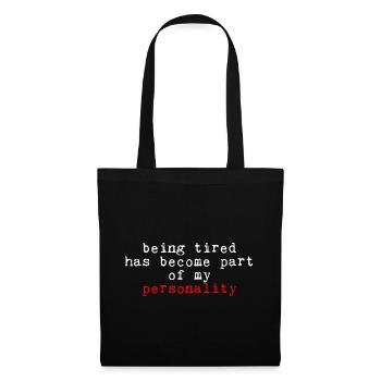 Being Tired Has Become Part Of My Personality 2 - Tote Bag - black - Front