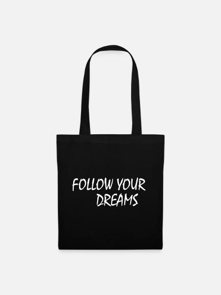 follow your dreams - Stoffbeutel - Schwarz