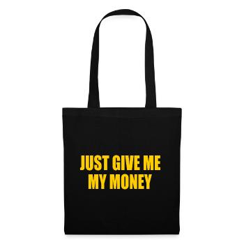 just give me my money - Sac en tissu - noir - Devant