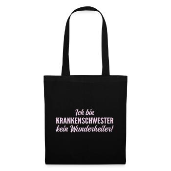 Ich bin Krankenschwester, kein Wunderheiler! - Stoffbeutel - Schwarz - Vorne