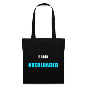 Brain Overloaded – Funny Overthinking Shirt - Tote Bag - black - Front