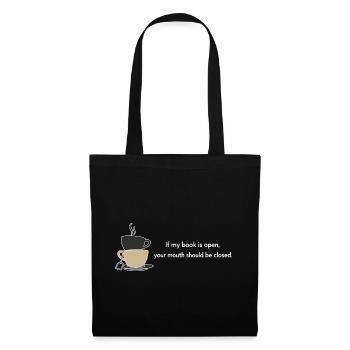 Si mon livre est ouvert, ta bouche devrait être fermée - Sac en tissu - noir - Devant