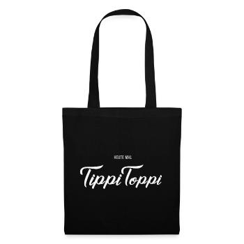 Heute mal TippiToppi - Stoffbeutel - Schwarz - Vorne