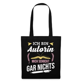 Ich bin Autorin, mich schockt gar nichts - Stoffbeutel - Schwarz - Vorne