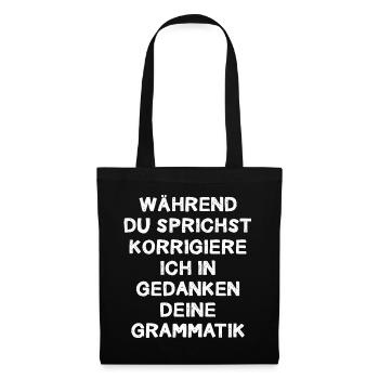 Während Du Sprichst Korrigiere Ich In Gedanken - Stoffbeutel - Schwarz - Vorne