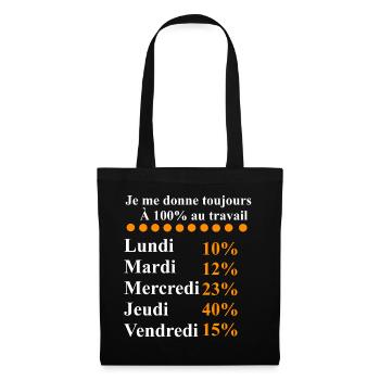 Je me donne toujours à 100% au travail - humour - Sac en tissu - noir - Devant