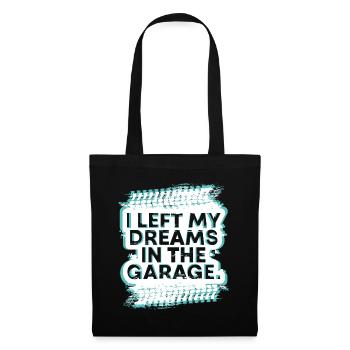 J’ai laissé mes rêves dans le cadeau fanatique de voiture de garage - Sac en tissu - noir - Devant