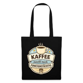 Kaffee macht mich funktionsstüchtig - Stoffbeutel - Schwarz - Vorne
