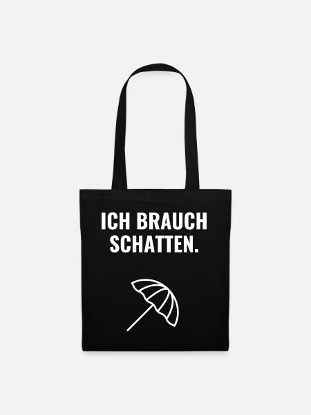 Ich brauch Schatten. - Stoffbeutel - Schwarz