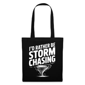 I'd Rather Be Storm Chasing - Tote Bag - black - Front