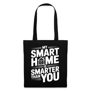 My Smart Home Is Smarter Than You - Tote Bag - black - Front