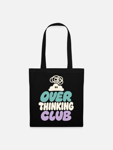 Overthinking Club – Grübel-Spruch - Stoffbeutel - Schwarz