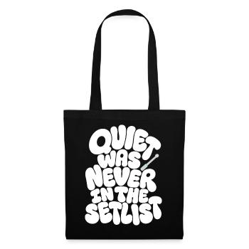 Schlagzeug – Quiet Was Never in the Setlist - Stoffbeutel - Schwarz - Vorne