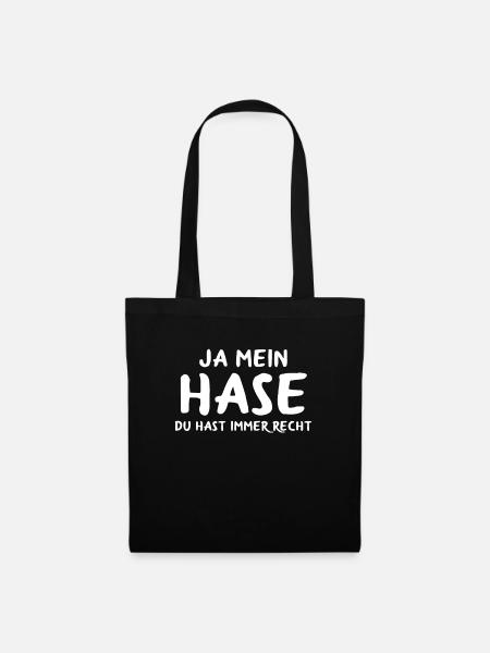 Ja mein Hase Du hast immer Recht Geschenke - Stoffbeutel - Schwarz