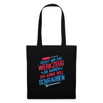 Reicht mir das Werkzeug König Mechaniker Schrauber - Stoffbeutel - Schwarz - Vorne