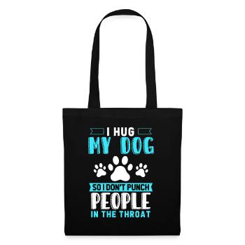 Ich Umarme Meinen Hund, Damit Ich Keine Leute - Stoffbeutel - Schwarz - Vorne