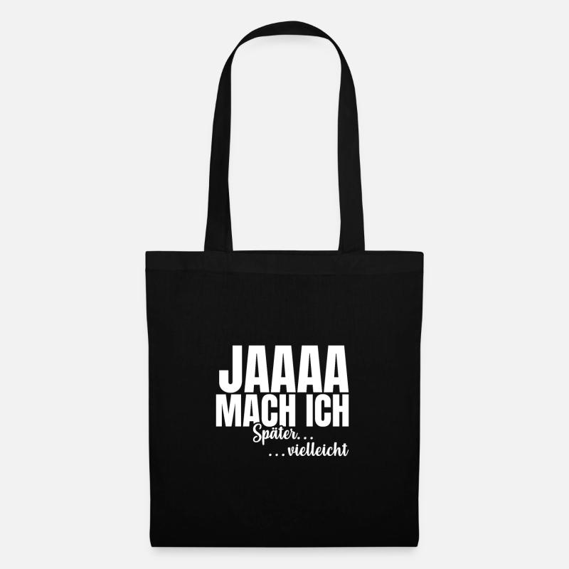 Ja mach ich später vielleicht - Stoffbeutel - Schwarz