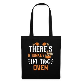 There's A Turkey In The Oven - Tote Bag - black - Front