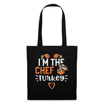 I'm The Chef Turkey - Thanksgiving - Stoffbeutel - Schwarz - Vorne