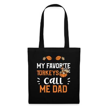 My Favorite Turkeys Call Me Dad - Stoffbeutel - Schwarz - Vorne