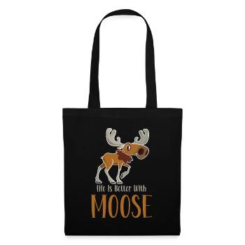 Life is better with moose! Funny moose saying - Tote Bag - black - Front