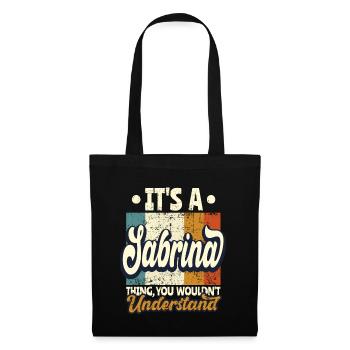 Sabrina Name Geschenk Personalisiert Spruch Lustig - Stoffbeutel - Schwarz - Vorne