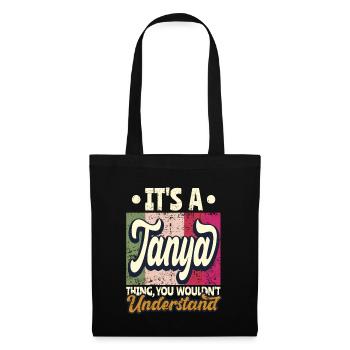 Tanya Nom Cadeau Personnalisé Devis Drôle - Sac en tissu - noir - Devant