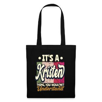 Kristen Nom Cadeau Personnalisé Devis Drôle - Sac en tissu - noir - Devant