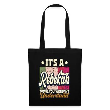 Rebekah Nom Cadeau Citation personnalisée Drôle - Sac en tissu - noir - Devant