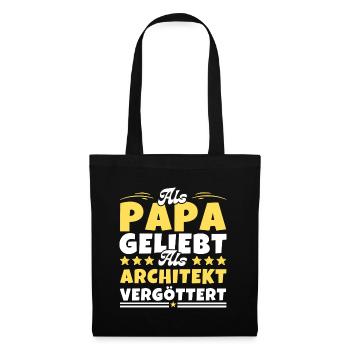 Als Papa geliebt, als Architekt vergöttert - Stoffbeutel - Schwarz - Vorne