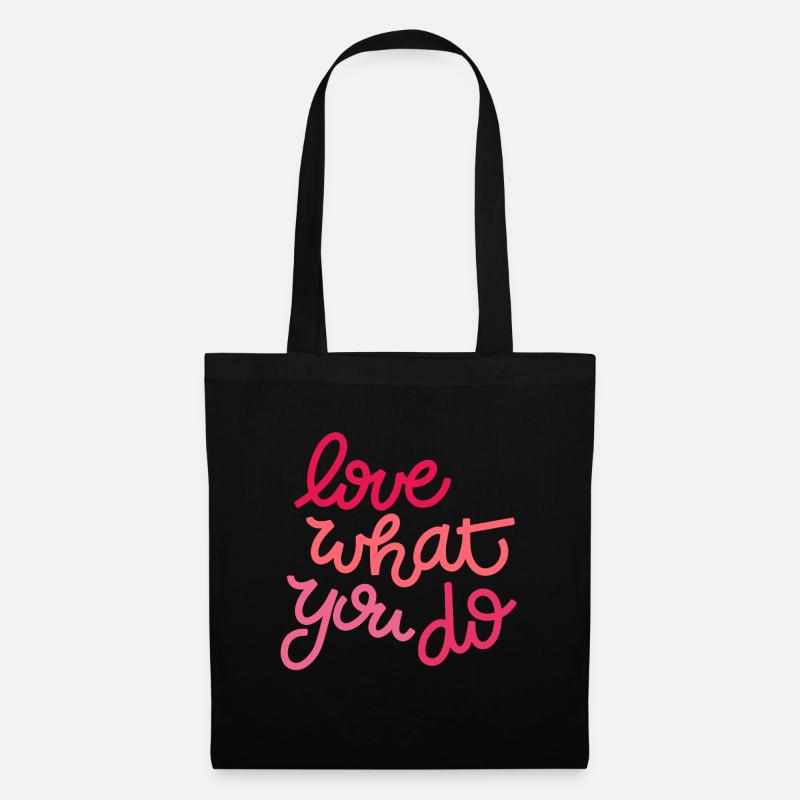 Love what you do - Stoffbeutel - Schwarz