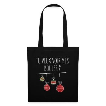 Tu veux voir mes boules ? - Humour Noël - Sac en tissu - noir - Devant