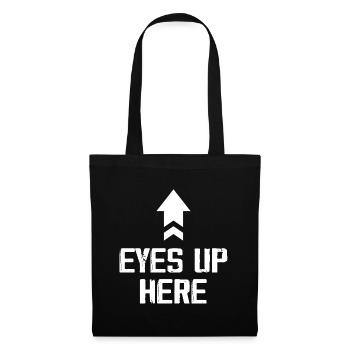 Eyes Up Here Tees Funny - Sac en tissu - noir - Devant