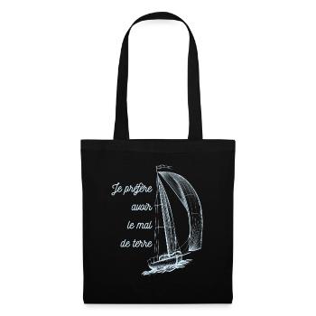 Je préfère avoir le mal de terre - Sac en tissu - noir - Devant
