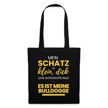 MEIN SCHATZ ... Bulldogge BULLDOG Bulldoggen Hund - Stoffbeutel - Schwarz - Vorne