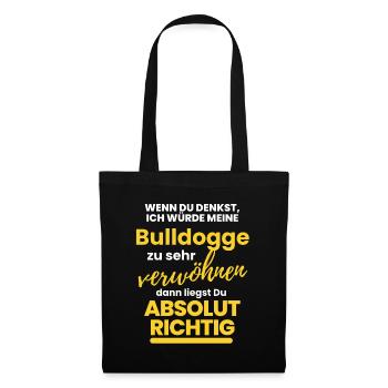 BULLDOGGE verwöhnen Bulldog Bulldoggen Hund Hunde - Stoffbeutel - Schwarz - Vorne