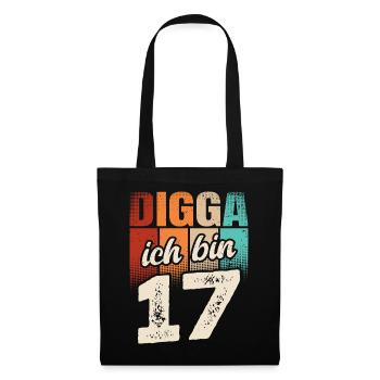 Digga Ich Bin 17 Jahre 17. Geburtstag - Stoffbeutel - Schwarz - Vorne
