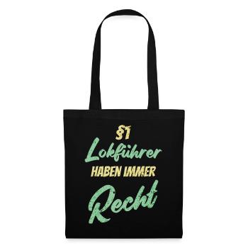 §1 Lokführer haben immer Recht - Stoffbeutel - Schwarz - Vorne
