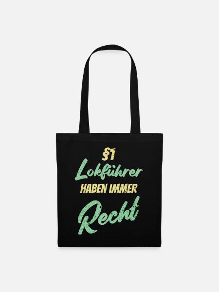 §1 Lokführer haben immer Recht - Stoffbeutel - Schwarz