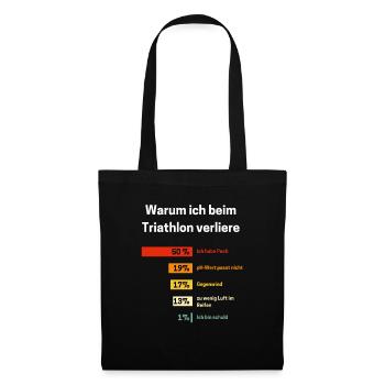 Warum ich beim Triathlon verliere Triathlon - Stoffbeutel - Schwarz - Vorne