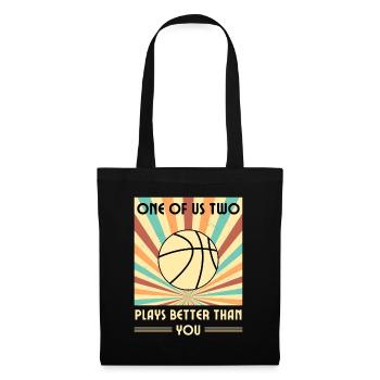 Einer Von Uns Beiden Spielt Besser Basketball - Stoffbeutel - Schwarz - Vorne