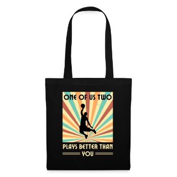 Einer Von Uns Beiden Spielt Besser Basketball - Stoffbeutel - Schwarz - Vorne