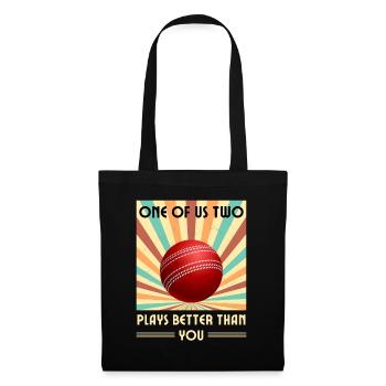 Einer Von Uns Beiden Spielt Besser Als Du Cricket - Stoffbeutel - Schwarz - Vorne