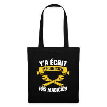 Y'a écrit mécanicien pas magicien - Sac en tissu - noir - Devant
