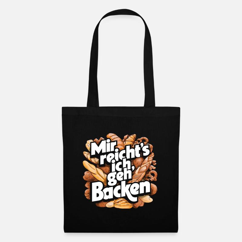 Mir reicht's - ich geh backen - Stoffbeutel - Schwarz