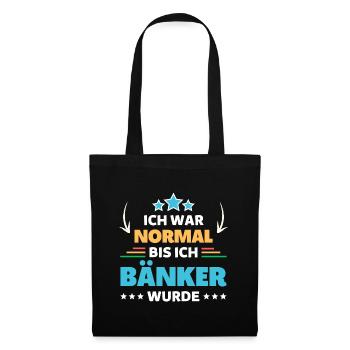 J’étais normal jusqu’à ce que je devienne banquier - Sac en tissu - noir - Devant