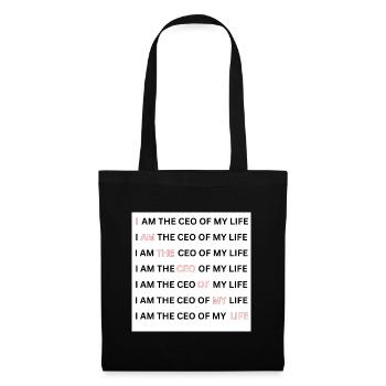 I AM THE CEO OF MY LIFE - Stoffbeutel - Schwarz - Vorne