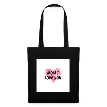 Mom I love U - Tote Bag - black - Front